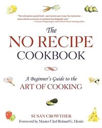 bokomslag The No Recipe Cookbook