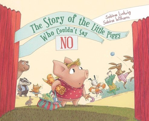 The Story of the Little Piggy Who Couldn't Say No 1