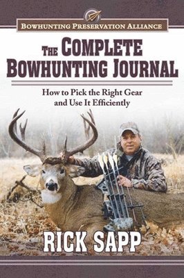 bokomslag The Complete Bowhunting Journal