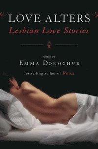 bokomslag Love Alters: Lesbian Love Stories