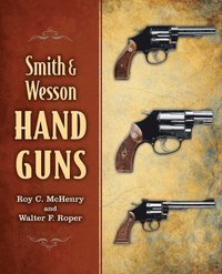 bokomslag Smith & Wesson Hand Guns