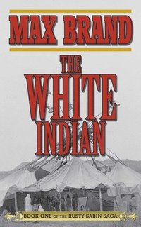 bokomslag The White Indian