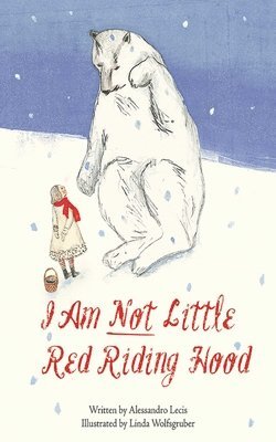 I Am Not Little Red Riding Hood 1