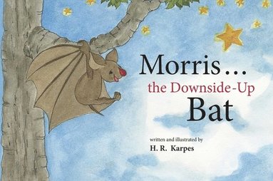 bokomslag Morris . . . the Downside-Up Bat