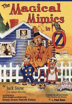 Jack Snow, Adam Nicolai - Magical Mimics in Oz, Inbunden