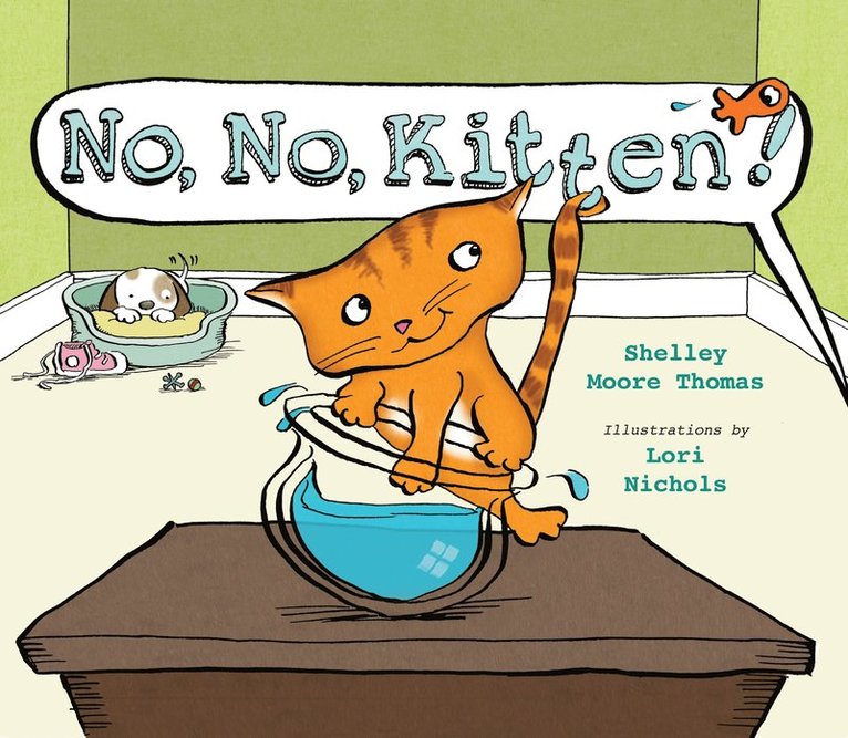 Shelley Moore Thomas - No, No, Kitten!, Inbunden