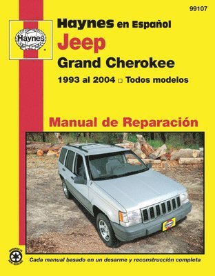 Jeep Grand Cherokee Haynes Manual de Reparacin: Grand Cherokee 1993 al 2004 todos modelos Haynes Repair Manual (edicin espaola) 1