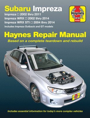 bokomslag Subaru Impreza 2002-11, Impreza Wrx 2002-14 & Impreza Wrx Sti 2004-14 Includes Impreza Outback & GT Models