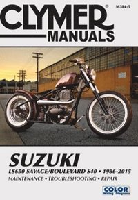 bokomslag Suzuki LS650 Savage Boulevard S40 Motorcycle (1986-2015) Clymer Repair Manual