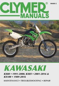 bokomslag Kawasaki KX80 (1991-2000), KX85/85-II (2001-2016) & KX100 (1989-2016) Service Repair Manual