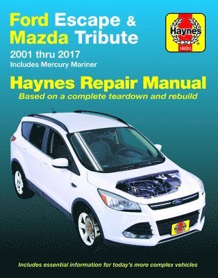 bokomslag Ford Escape & Mazda Tribute 2001 Thru 2017 Haynes Repair Manual