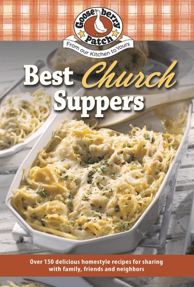Gooseberry Patch - Best Church Suppers, Häftad