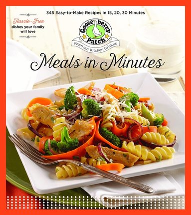 Gooseberry Patch - Meals In Minutes, Häftad