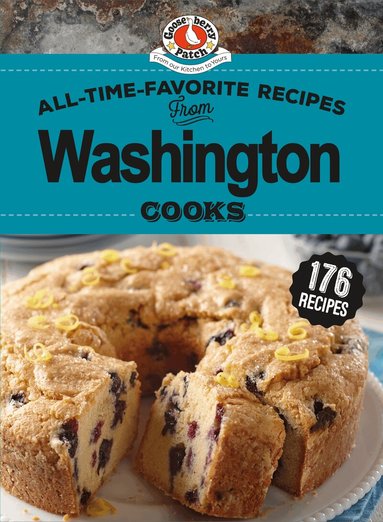 Gooseberry Patch - All-Time-Favorite Recipes from Washington Cooks, Inbunden