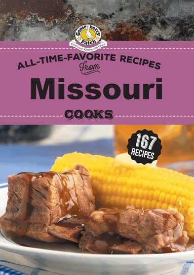 Gooseberry Patch - All Time Favorite Recipes from Missouri Cooks, Inbunden
