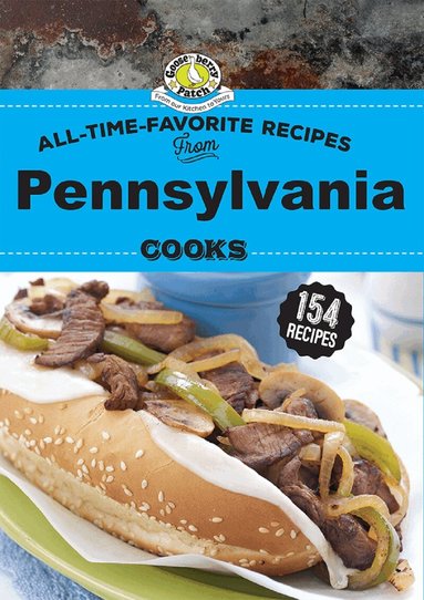 Gooseberry Patch - All Time Favorite Recipes from Pennsylvania Cooks, Inbunden