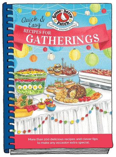 Gooseberry Patch - Quick & Easy Recipes for Gatherings, Inbunden