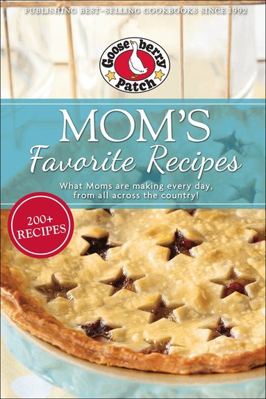 Gooseberry Patch - Mom's Favorite Recipes, Häftad