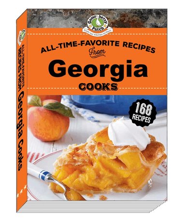 Gooseberry Patch - All-Time-Favorite Recipes from Georgia Cooks, Inbunden
