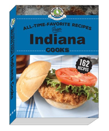 Gooseberry Patch - All-Time-Favorite Recipes from Indiana Cooks, Inbunden
