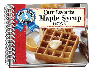 Gooseberry Patch - Our Favorite Maple Syrup Recipes, Häftad