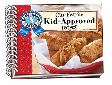 Gooseberry Patch - Our Favorite Kid-Approved Recipes, Häftad
