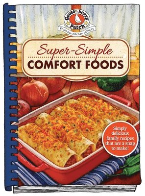 Gooseberry Patch - Super-Simple Comfort Foods, Inbunden