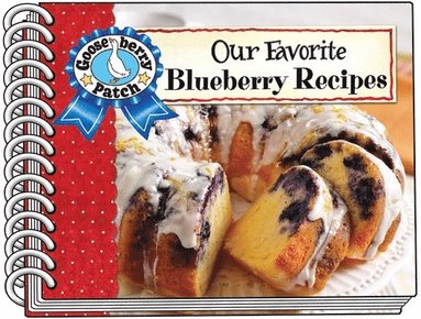 Gooseberry Patch - Our Favorite Blueberry Recipes, Häftad