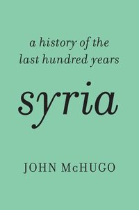 bokomslag Syria: A History of the Last Hundred Years