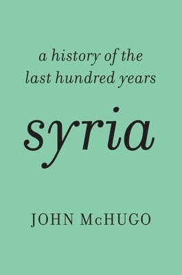 bokomslag Syria: A History of the Last Hundred Years