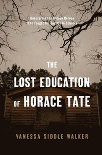 bokomslag The Lost Education Of Horace Tate