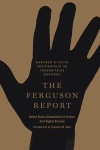 bokomslag The Ferguson Report: Department of Justice Investigation of the Ferguson Police Department
