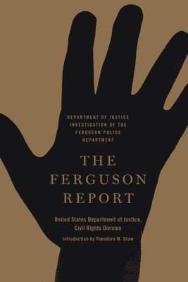 bokomslag The Ferguson Report: Department of Justice Investigation of the Ferguson Police Department