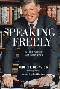 bokomslag Speaking Freely: My Life in Publishing and Human Rights