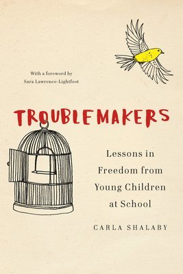 Carla Shalaby - Troublemakers, Inbunden