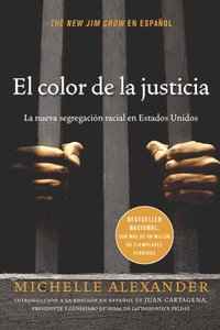 bokomslag El Color de la Justicia: La Nueva Segregación Racial En Estados Unidos