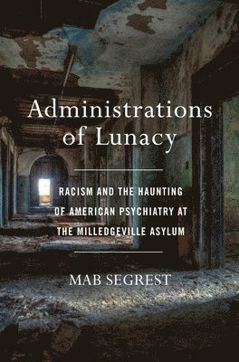 bokomslag Administrations Of Lunacy