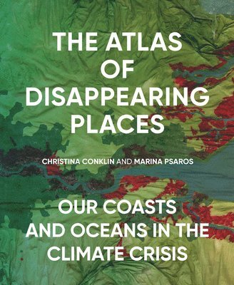 bokomslag Atlas of Disappearing Places