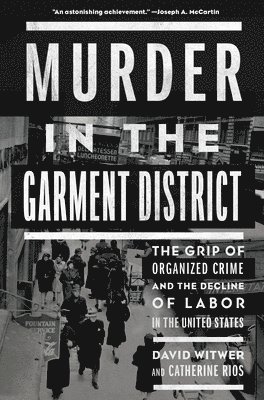 Catherine Rios, David Witwer - Murder In The Garment District, Inbunden