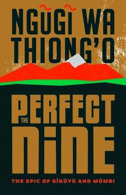 Ngugi Wa Thiong'o, Ngugi Wa Thiong'O - Perfect Nine, Inbunden