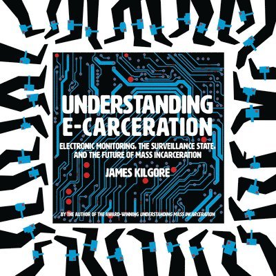 Understanding E-Carceration 1