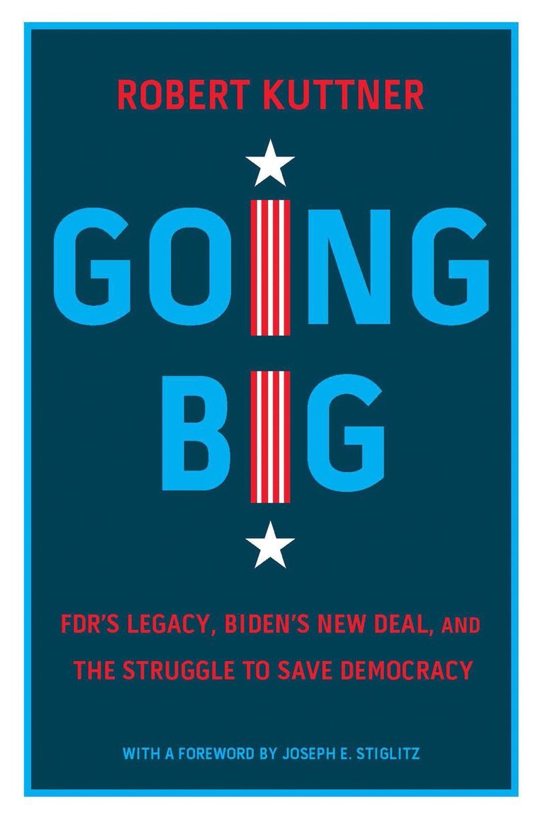 Robert Kuttner - Going Big, Inbunden