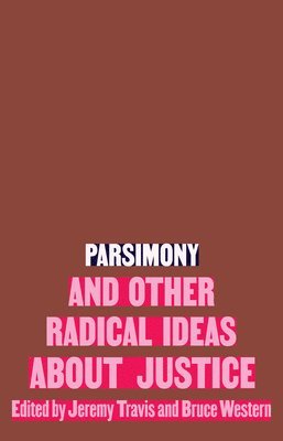 Parsimony and Other Radical Ideas About Justice 1