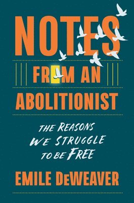 Notes From An Abolitionist 1