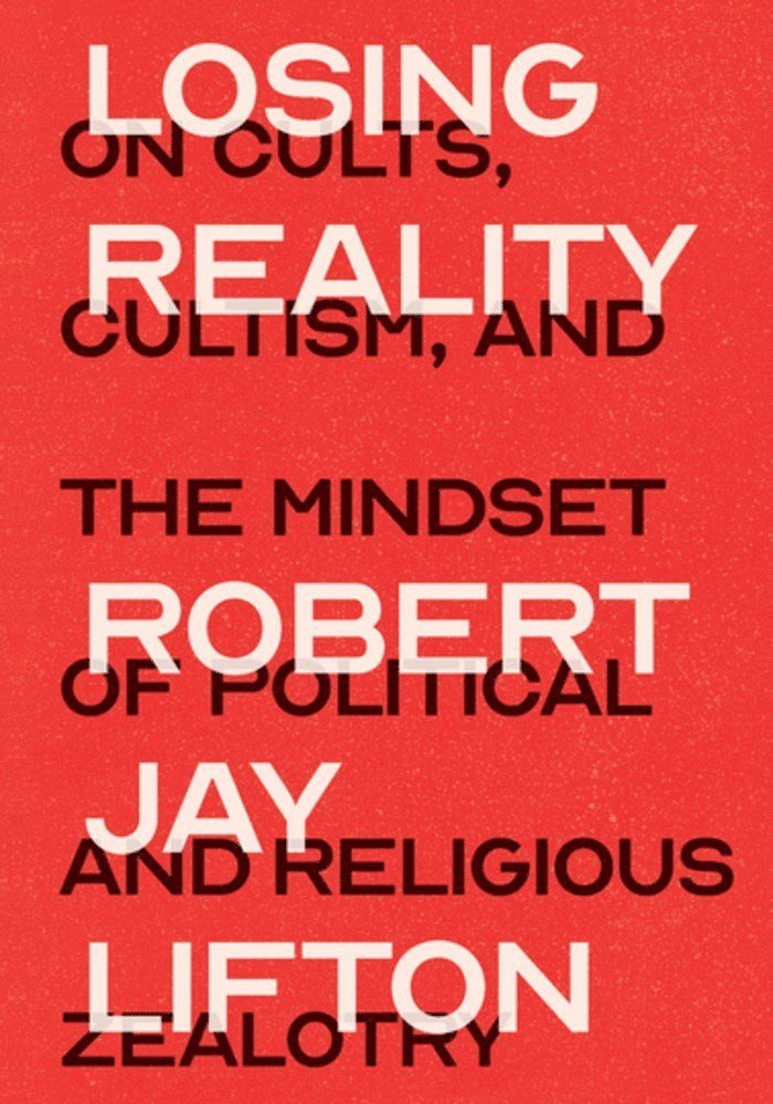 Robert Jay Lifton - Losing Reality, Häftad