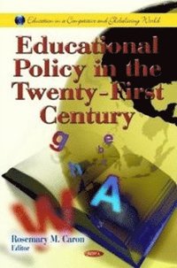 bokomslag Educational Policy in the Twenty-First Century