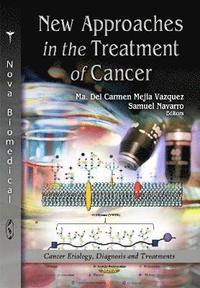 bokomslag New Approaches in the Treatment of Cancer