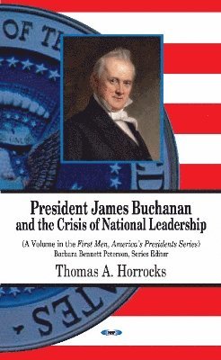 bokomslag President James Buchanan & the Crisis of National Leadership