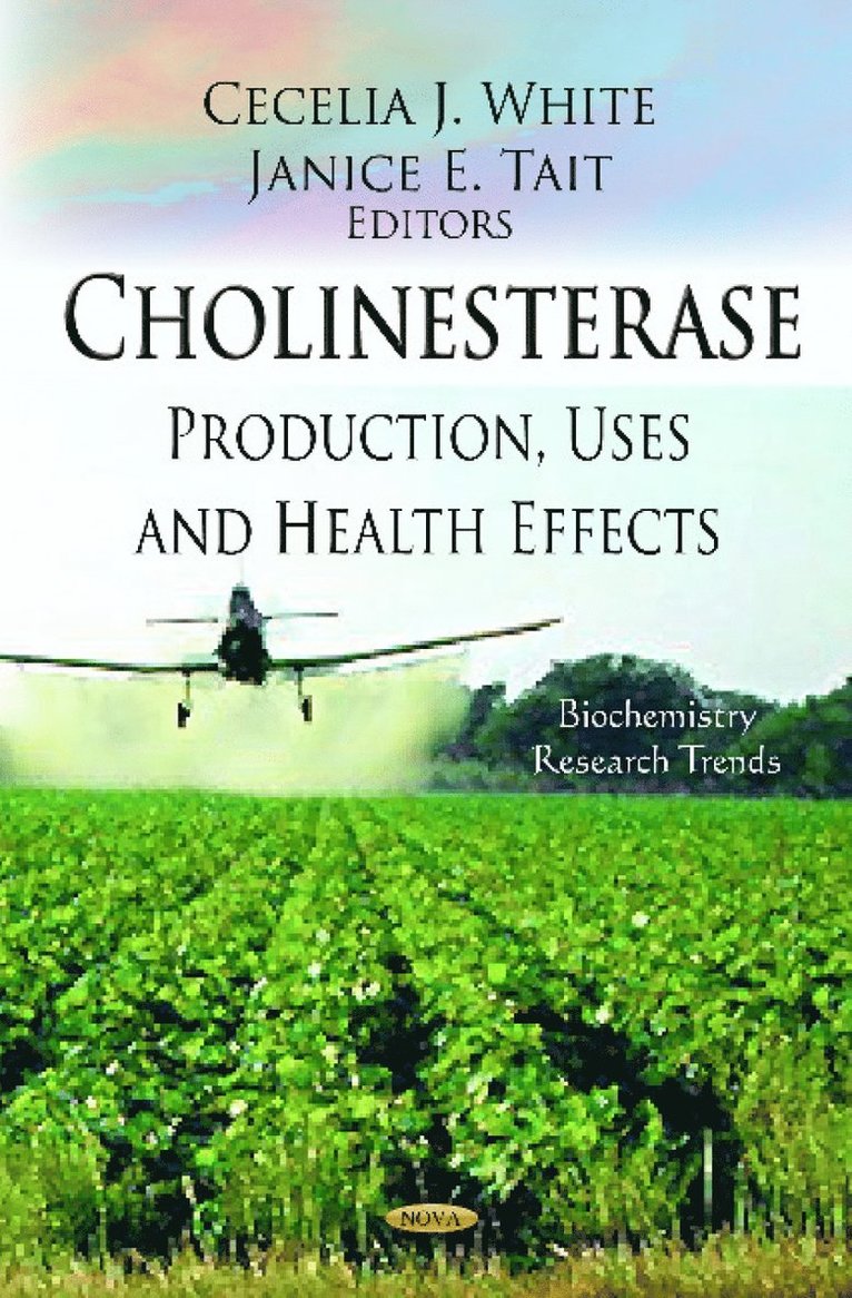 Cecelia J White, Janice E Tait - Cholinesterase, Inbunden
