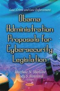 bokomslag Obama Administration Proposals for Cybersecurity Legislation